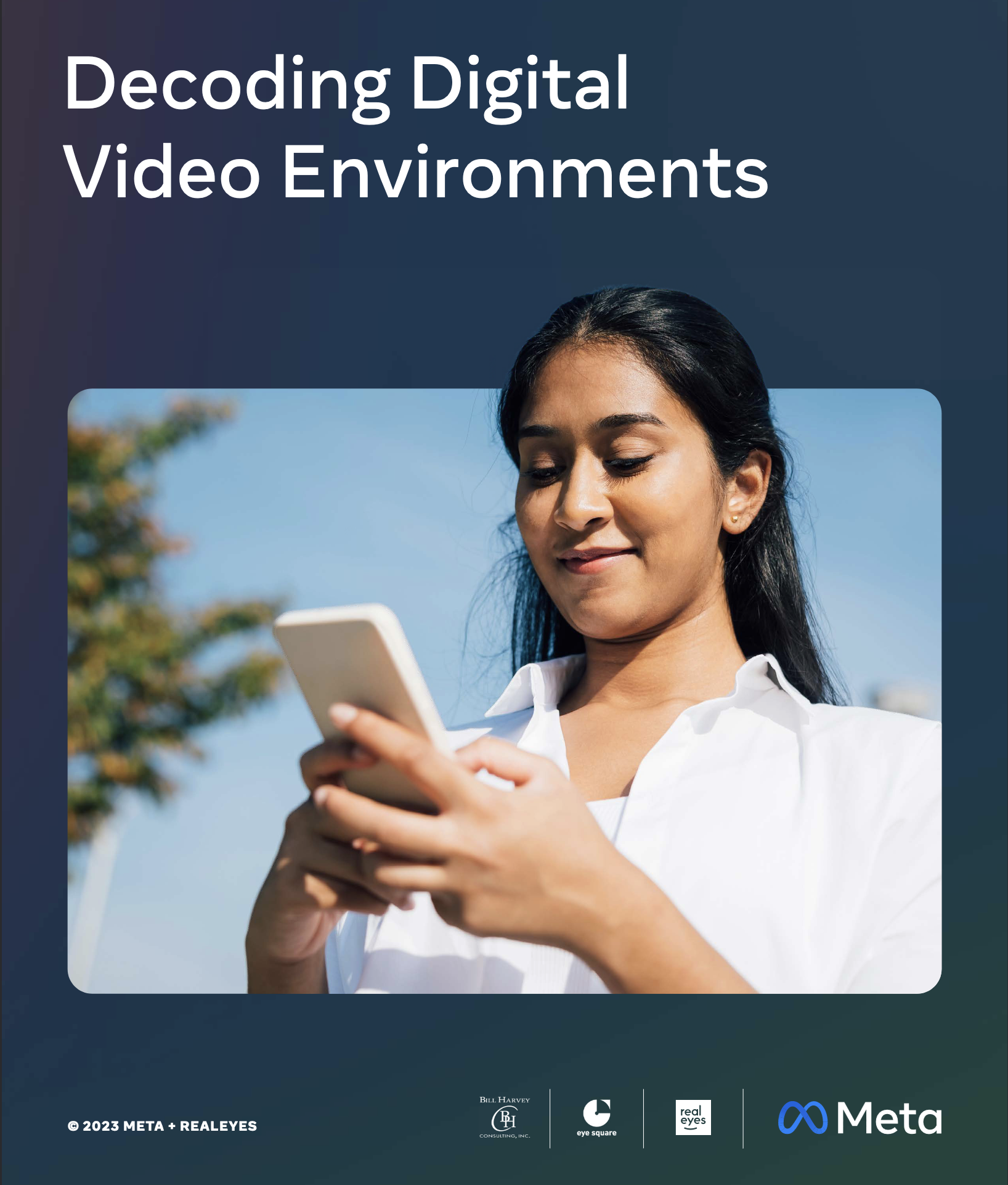 The Decoding Digital Video Environments white paper cover with a photo of a girl looking at her phone along with the eye square, Meta, Realeyes, and Bill Harvey logos
